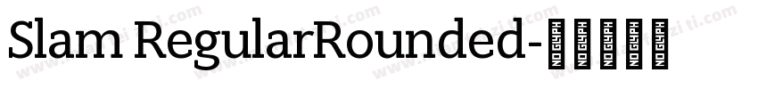 Slam RegularRounded字体转换